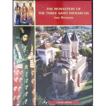 THE MONASTERY OF THE THREE SAINT HIERARCHS IASI, ROMANIA