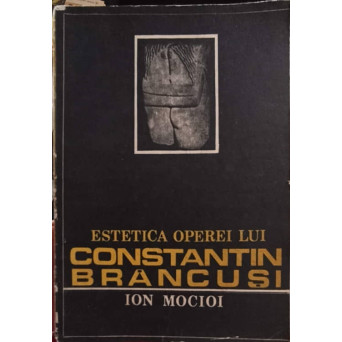 ESTETICA OPEREI LUI CONSTANTIN BRANCUSI