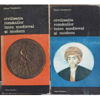 CIVILIZATIA ROMANILOR INTRE MEDIEVAL SI MODERN VOL.1-2