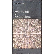 ARTA FEUDALA SI ROLUL EI SOCIAL