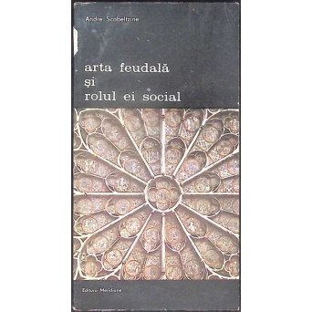 ARTA FEUDALA SI ROLUL EI SOCIAL