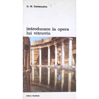 INTRODUCERE LA OPERA LUI VITRUVIU