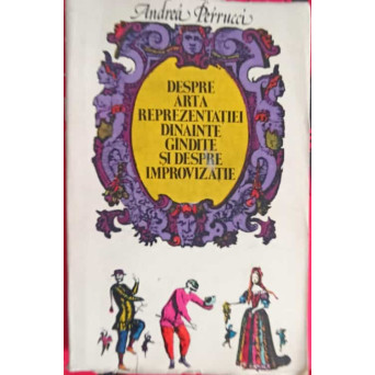 DESPRE ARTA REPREZENTATIEI DINAINTE GANDITE SI DESPRE IMPROVIZATIE