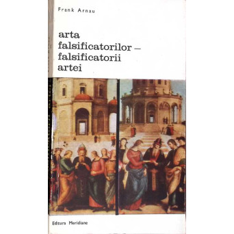 ARTA FALSIFICATORILOR - FALSIFICATORII ARTEI