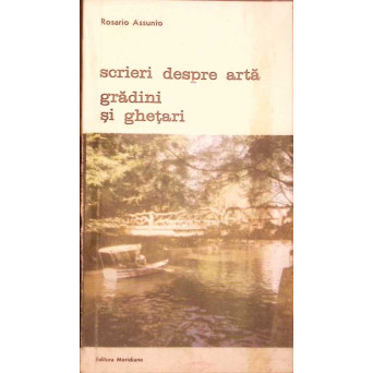 SCRIERI DESPRE ARTA. GRADINI SI GHETARI