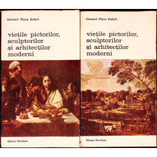 VIETILE PICTORILOR, SCULPTORILOR SI ARHITECTILOR MODERNI VOL.1-2