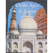 DELHI. AGRA. JAIPUR. THE GOLDEN TRIANGLE