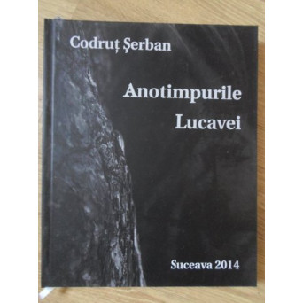 ANOTIMPURILE LUCAVEI. ALBUM FOTO CU SI DESPRE CAI
