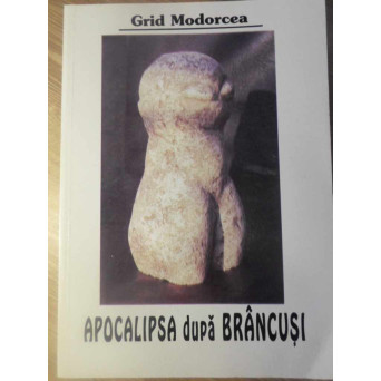 APOCALIPSA DUPA BRANCUSI