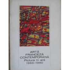 ARTA FRANCEZA CONTEMPORANA. PICTURA IN ANII 1960-1980
