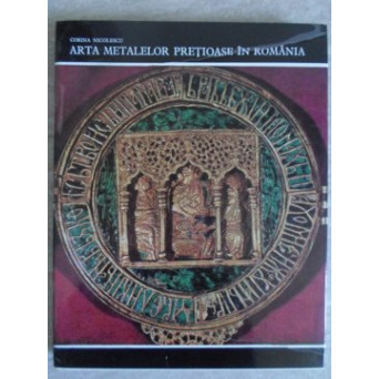 ARTA METALELOR PRETIOASE IN ROMANIA