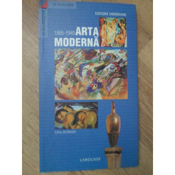 ARTA MODERNA 1905-1945