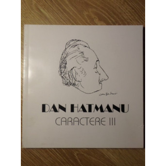 CARACTERE III (SCHITE DE PERSONALITATI) (CU DEDICATIA AUTORULUI)