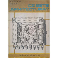 CE ESTE ARHITECTURA? CE ESTE ARHITECTURA?