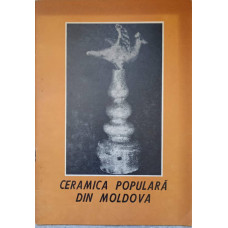 CERAMICA POPULARA DIN MOLDOVA