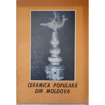 CERAMICA POPULARA DIN MOLDOVA