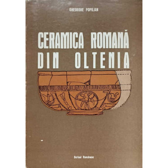 CERAMICA ROMANA DIN OLTENIA
