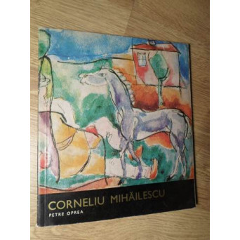 CORNELIU MIHAILESCU. ALBUM DE ARTA