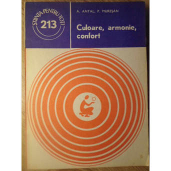 CULOARE, ARMONIE, CONFORT