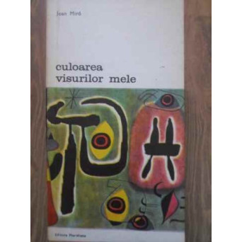 CULOAREA VISURILOR MELE