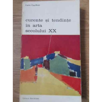 CURENTE SI TENDINTE IN ARTA SECOLULUI XX