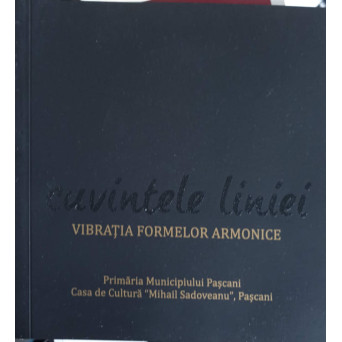 CUVINTELE LINIEI, VIBRATIA FORMELOR ARMONICE. ALBUM