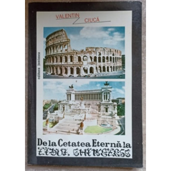 DE LA CETATEA ETERNA LA ZIDUL CHINEZESC