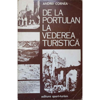 DE LA PORTULAN LA VEDEREA TURISTICA