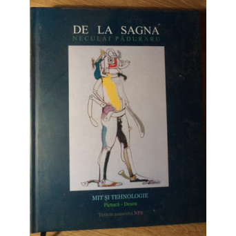 DE LA SAGNA. CARTEA A DOUA. MIT SI TEHNOLOGIE. ALBUM PICTURA - DESEN