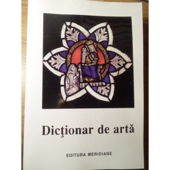 DICTIONAR DE ARTA VOL.2 FORME, TEHNICI, STILURI ARTISTICE, N-Z