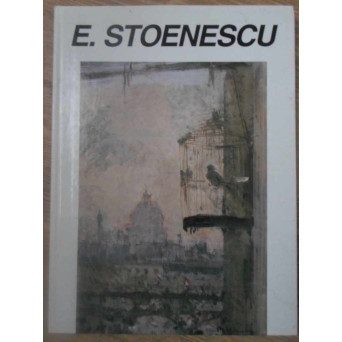 EUSTATIU STOENESCU 1884-1957