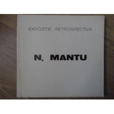 EXPOZITIE RETROSPECTIVA N. MANTU 1871-1957. PICTURA GRAFICA