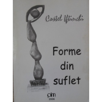 FORME DIN SUFLET (MINIALBUM SCULPTURA IN LEMN)