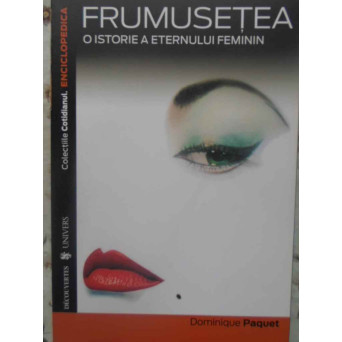 FRUMUSETEA O ISTORIE A ETERNULUI FEMININ