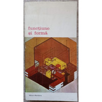 FUNCTIUNE SI FORMA FUNCTIUNE SI FORMA