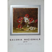 GALERIA NATIONALA. ARTA ROMANEASCA MODERNA SI CONTEMPORANA. GHID GALERIA NATIONALA. ARTA ROMANEASCA MODERNA SI CONTEMPORANA. GHID