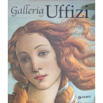 GALLERIA DEGLI UFFIZI. ARTE, STORIA. COLLEZIONI