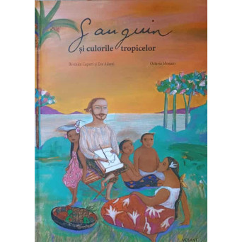 GAUGUIN SI CULORILE TROPICELOR