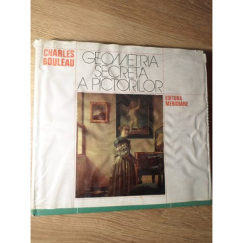 GEOMETRIA SECRETA A PICTORILOR