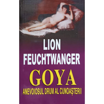 GOYA, ANEVOIOSUL DRUM AL CUNOASTERII