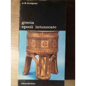 GRECIA EPOCII INTUNECATE