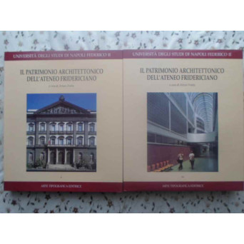 IL PATRIMONIO ARCHITETTONICO DELL'ATENEO FRIDERICIANO VOL.1-2