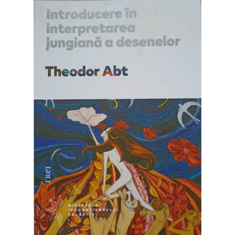 INTRODUCERE IN INTERPRETAREA JUNGIANA A DESENELOR