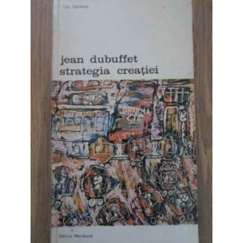JEAN DUBUFFET, STRATEGIA CREATIEI