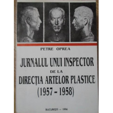 JURNALUL UNUI INSPECTOR DE LA DIRECTIA ARTELOR PLASTICE (1957-1958)