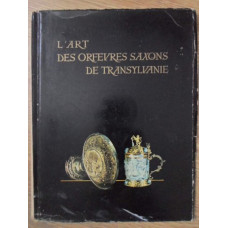 L'ART DES ORFEVRES SAXONS DE TRANSYLVANIE