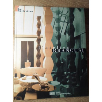 L'ATELIER BRANCUSI (ALBUM FORMAT MARE)