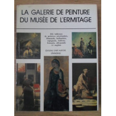 LA GALERIE DE PEINTURE DU MUSEE DE L'RMITAGE. PEINTURE D'UROPE OCCIDENTALE XV-E - XX-E SIECLES