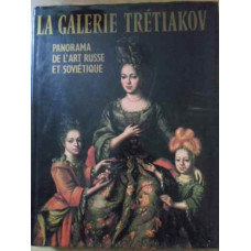 LA GALERIE TRETIAKOV. PANORAMA DE L'ART RUSSE ET SOVIETIQUE