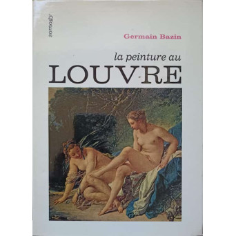 LA PEINTURE AU LOUVRE